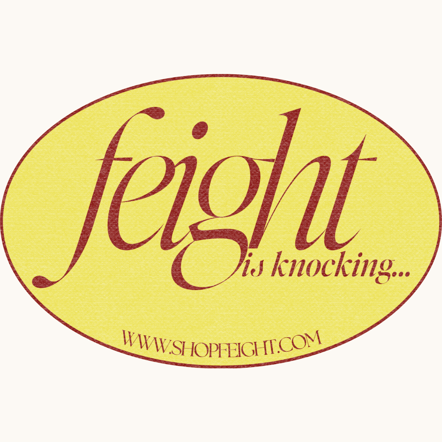 'Feight is knocking...' sticker
